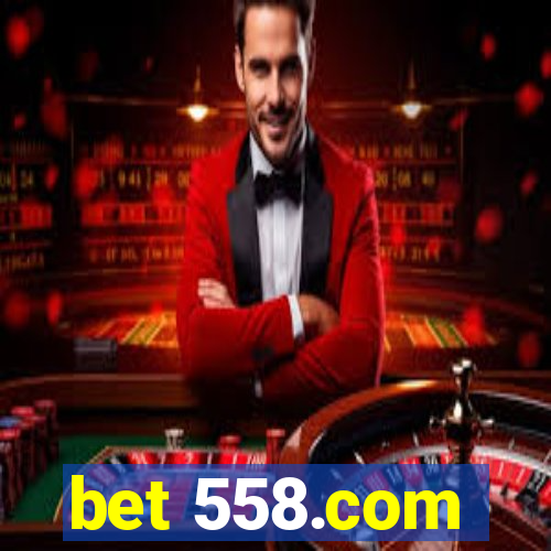 bet 558.com